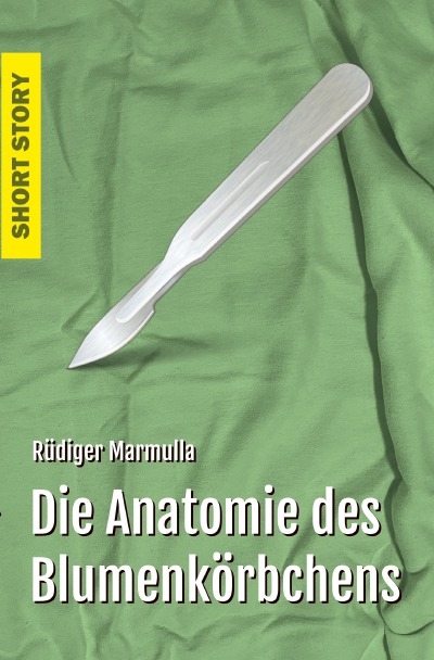 'Cover von Die Anatomie des Blumenkörbchens'-Cover
