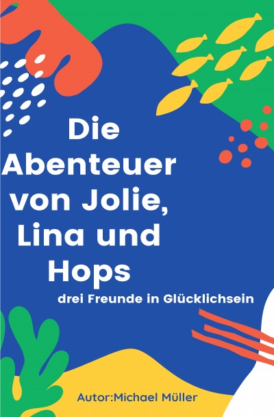 'Die Abenteuer von Jolie, Lina und Hops'-Cover