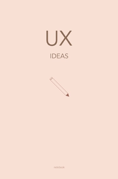 'UX – Das Notizbuch für UX Themen und Ideen: Wireframing und Prototyping | ca. a5 | 120 gepunktete Seiten'-Cover