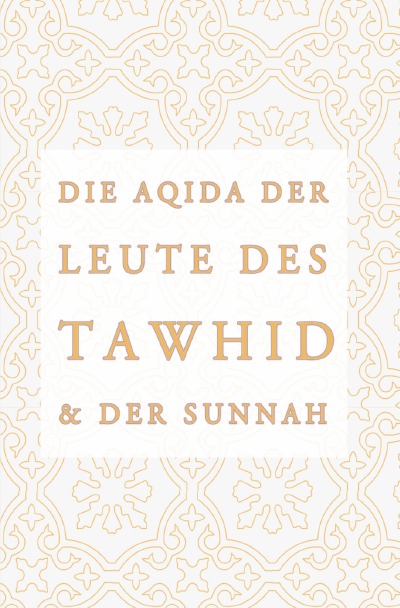 'Cover von Die Aqidah der Leute des Tawhid und der Sunnah'-Cover