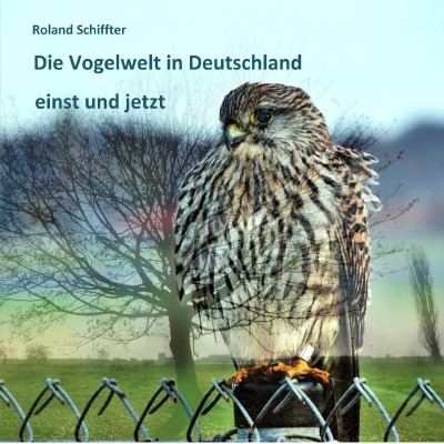 'Cover von Die Vogelwelt in Deutschland einst und jetzt'-Cover