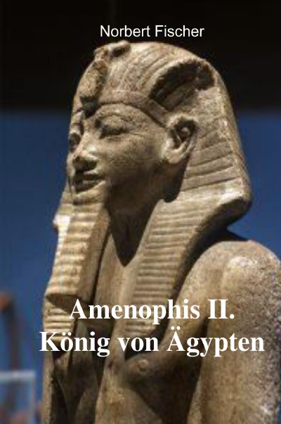 'Amenophis II. König von Ägypten'-Cover