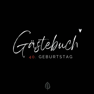 '40. Geburtstag- Premium Gästebuch Blanko'-Cover