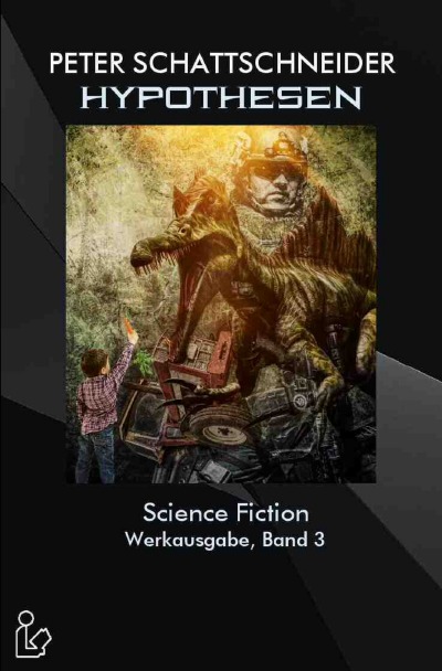 'Hypothesen – Science Fiction – Werkausgabe, Band 3'-Cover