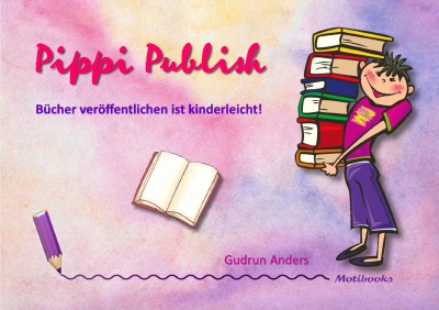 'Pippi Publish – Bücher veröffentlichen ist kinderleicht!'-Cover