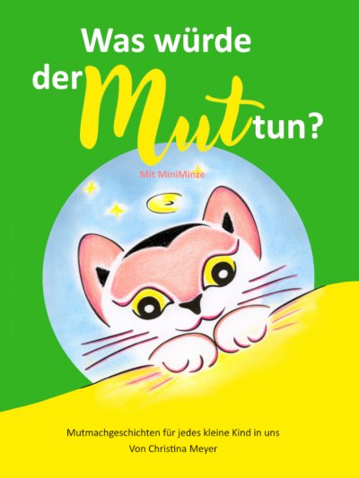'Cover von Was würde der Mut tun? Mit MiniMinze'-Cover