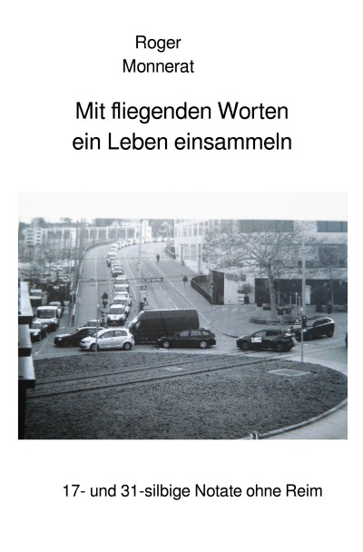 'Mit fliegenden Worten ein Leben einsammeln'-Cover