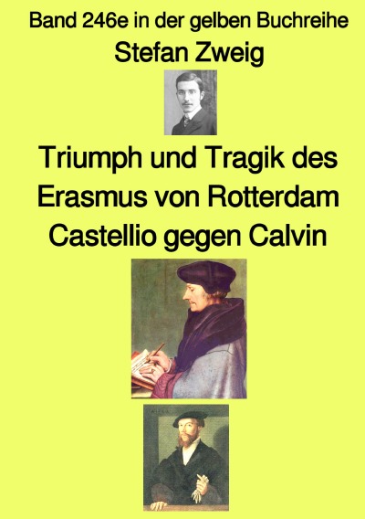 'Cover von Triumph und Tragik des Erasmus von Rotterdam  – Band 246e in der gelben Buchreihe – bei Jürgen Ruszkowski'-Cover