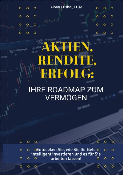 'Aktien, Rendite, Erfolg: Ihre Roadmap zum Vermögen'-Cover