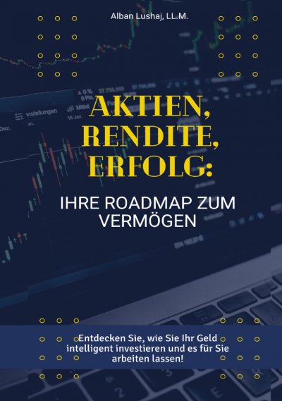 'Aktien, Rendite, Erfolg: Ihre Roadmap zum Vermögen (eBook)'-Cover