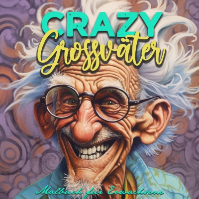 'Cover von Crazy Grossväter Malbuch für Erwachsene'-Cover