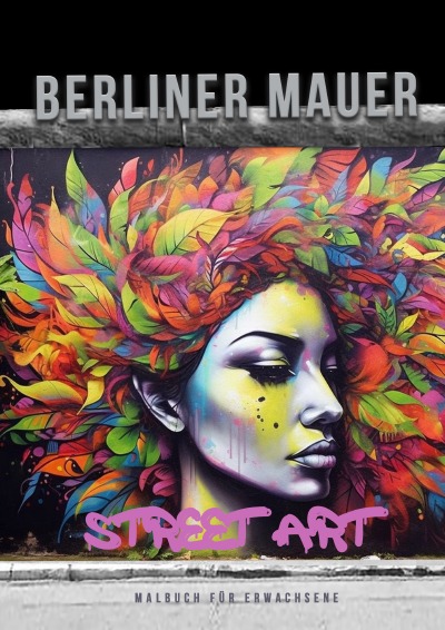 'Cover von Berliner Mauer Street Art Malbuch für Erwachsene'-Cover