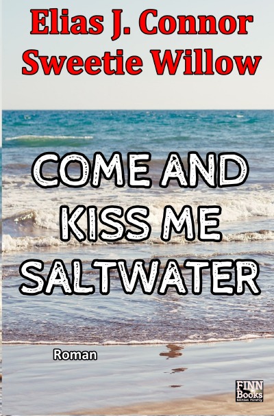 'Cover von Come and kiss me saltwater'-Cover