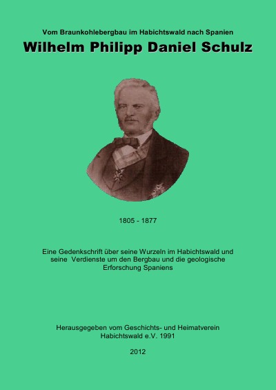 'Cover von Vom Braunkohlebergbau im Habichtswald nach Spanien- Wilhelm Philipp Daniel                        Schulz ( 1805 – 1877 )'-Cover