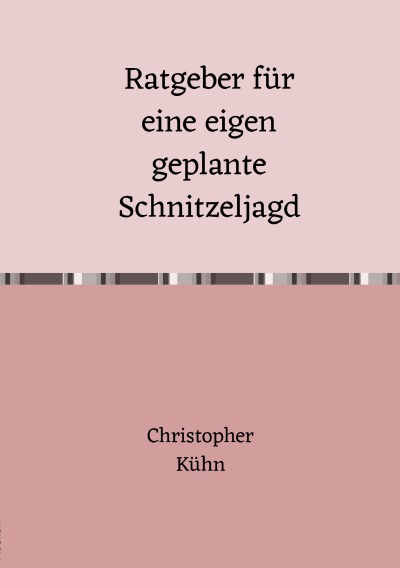 'Ratgeber für eine eigen geplante Schnitzeljagd'-Cover