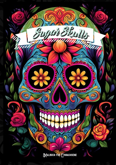 'Cover von Sugar Skulls Malbuch für Ewachsene'-Cover