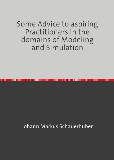 'Cover von Some Advice to aspiring Practitioners in the domains of Modeling and Simulation'-Cover