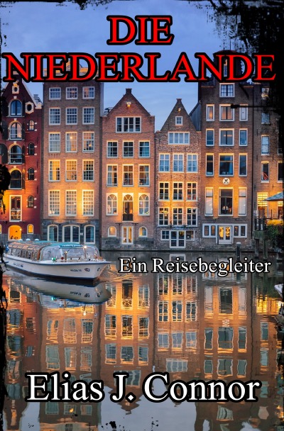 'Cover von Die Niederlande – Ein Reisebegleiter'-Cover