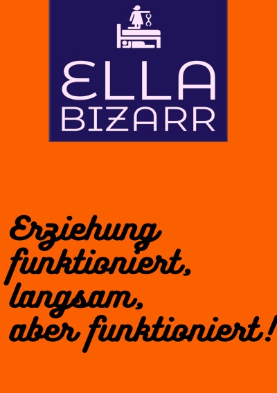 'Cover von Erziehung funktioniert, langsam, aber funktioniert!'-Cover