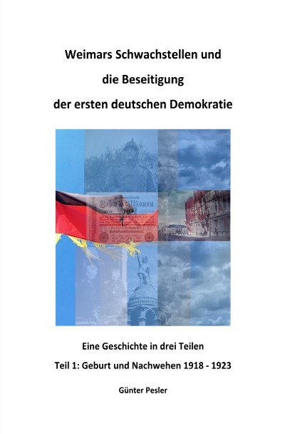 'Cover von Weimars Schwachstellen und die Beseitigung der ersten deutschen Demokratie – Teil 1'-Cover