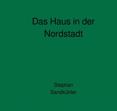 'Cover von Das Haus in der Nordstadt'-Cover