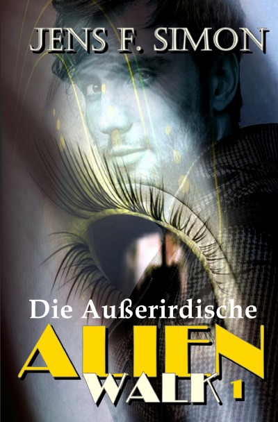 'Cover von Die Außerirdische (AlienWalk 1)'-Cover