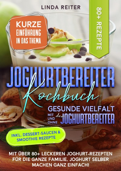 'Cover von Joghurtbereiter Kochbuch – Gesunde Vielfalt mit und ohne den Joghurtbereiter'-Cover