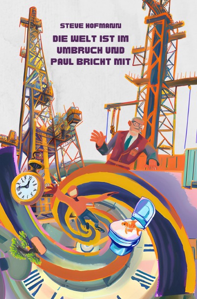 'Cover von Die Welt ist Umbruch und Paul bricht mit'-Cover