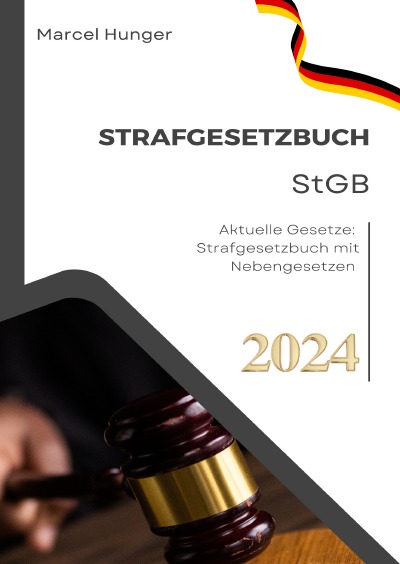 'Cover von StGB Strafgesetzbuch 2024: Aktuelle Gesetze: Strafgesetzbuch mit Nebengesetzen'-Cover