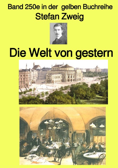 'Die Welt von gestern – Band 250e in der  gelben Buchreihe – Farbe – bei Jürgen Ruszkowski'-Cover