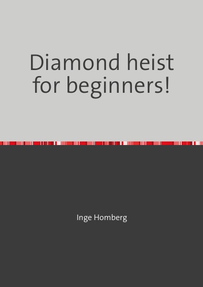 'Diamond heist for beginners!'-Cover