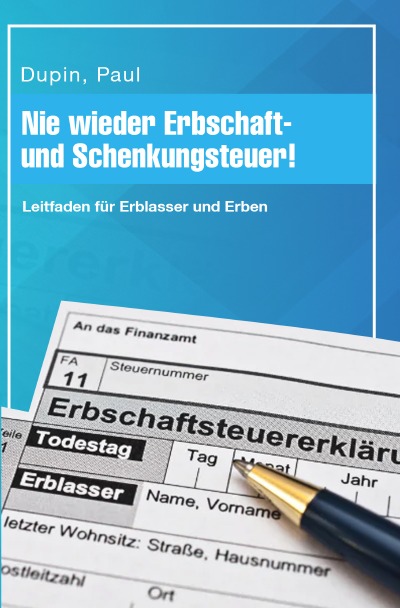 'Nie wieder Erbschaft- und Schenkungsteuer!'-Cover