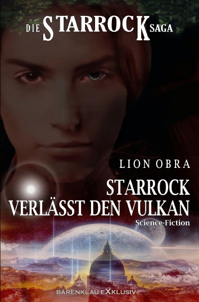 'Cover von Die Starrock-Saga – Starrock verlässt den Vulkan'-Cover