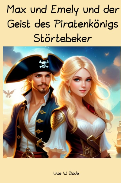 'Max und Emely und der Geist des Piratenkönigs Störtebeker'-Cover