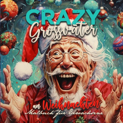 'Cover von Crazy Grossväter an Weihnachten Malbuch für Erwachsene'-Cover