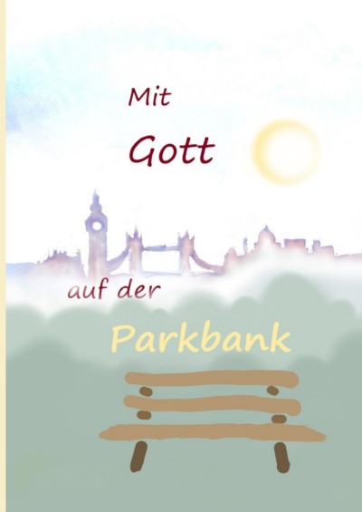 'Mit Gott auf der Parkbank'-Cover