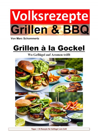 'Cover von Volksrezepte Grillen und BBQ – Grillen à la Gockel – Wo Geflügel auf Aromen trifft'-Cover