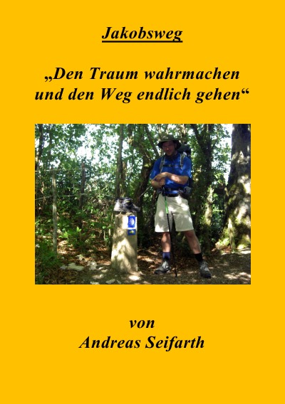 'Cover von Jakobsweg“Den Traum wahrmachen und den Weg endlich gehen“'-Cover