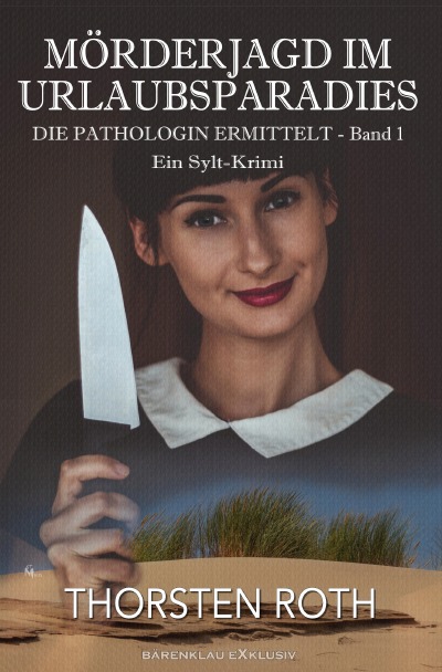 'Die Pathologin ermittelt, Band 1: Mörderjagd im Urlaubsparadies – Ein Sylt-Krimi'-Cover