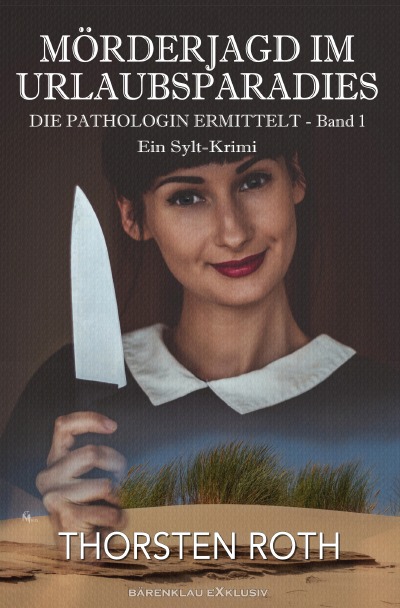 'Cover von Die Pathologin ermittelt, Band 1: Mörderjagd im Urlaubsparadies – Ein Sylt-Krimi'-Cover