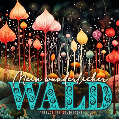 'Cover von Mein wunderlicher Wald Malbuch für Erwachsene'-Cover