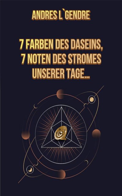 'Cover von 7 Farben des Daseins, 7 Noten des Stromes unserer Tage…'-Cover