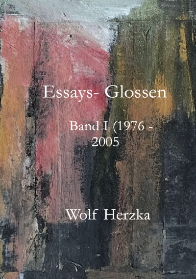 'Essays – Glossen, Bd. I (1976 – 2005)'-Cover