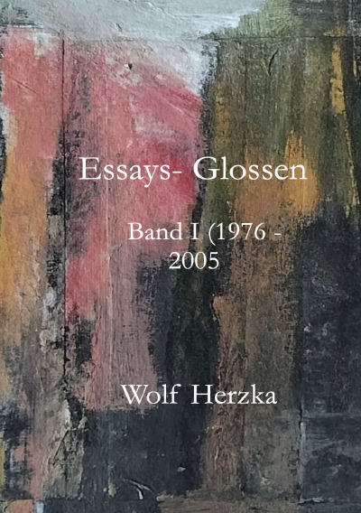 'Cover von Essays – Glossen, Bd. I (1976 – 2005)'-Cover