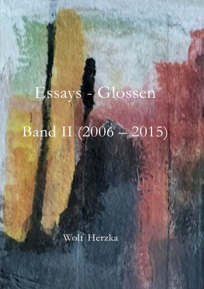 'Essays – Glossen, Band II (2006 – 2015)'-Cover