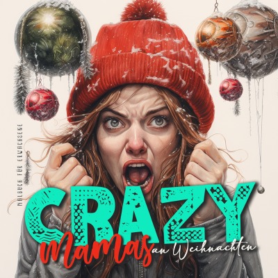 'Crazy Mamas an Weihnachten Malbuch für Erwachsene'-Cover