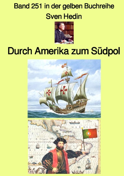 'Durch Amerika zum Südpol – Band 251 in der gelben Buchreihe – bei Jürgen Ruszkowski'-Cover