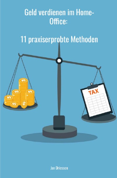 'Cover von Geld verdienen im Home-Office: 11 praxiserprobte Methoden'-Cover