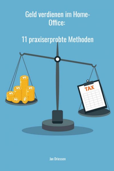 'Geld verdienen im Home-Office: 11 praxiserprobte Methoden'-Cover