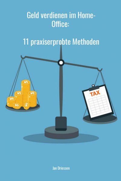 'Cover von Geld verdienen im Home-Office: 11 praxiserprobte Methoden'-Cover